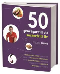 50 genvägar till ett sockerfritt liv
